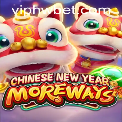 Discovering CHINESENEWYEARMOREWAYS: An Engaging Gaming Experience with HWBet